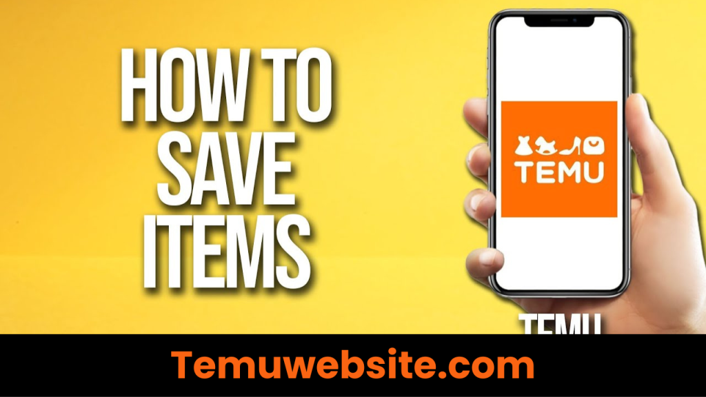 How To Save Items On Temu