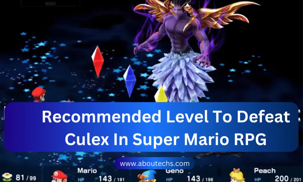 Recommended Level To Defeat Culex In Super Mario RPG