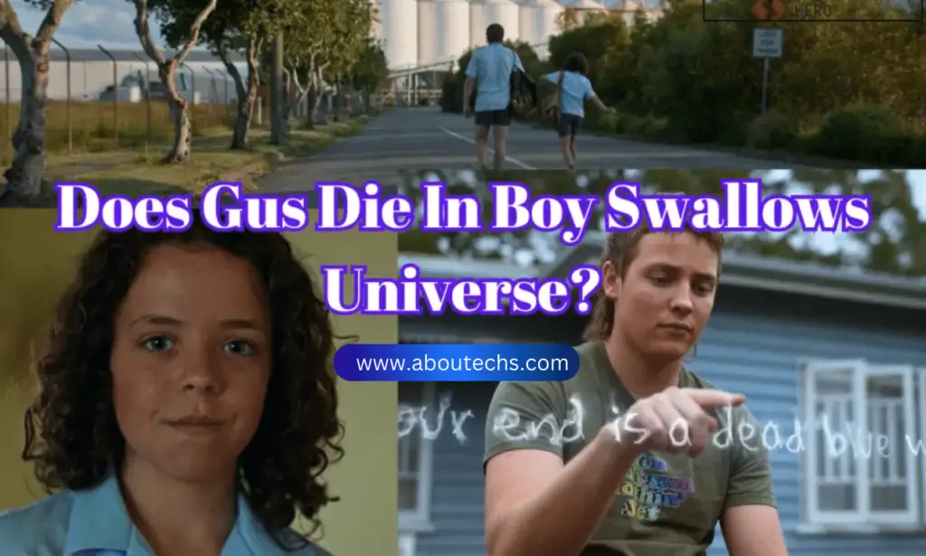 Does Gus Die In Boy Swallows Universe?