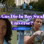 Does Gus Die In Boy Swallows Universe?
