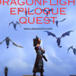 Find Out About The Dragonflight Epilogue Quest