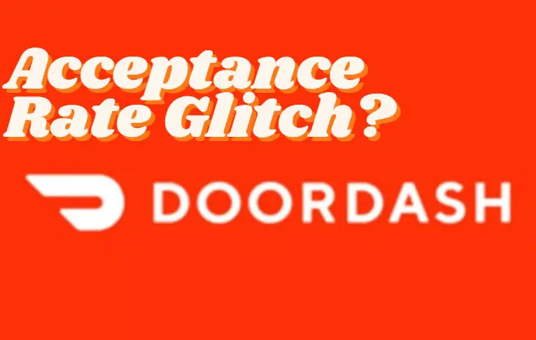 How To Fix DoorDash Acceptance Rate Glitch?