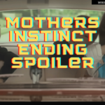 Know More About Mothers Instinct Ending Spoiler