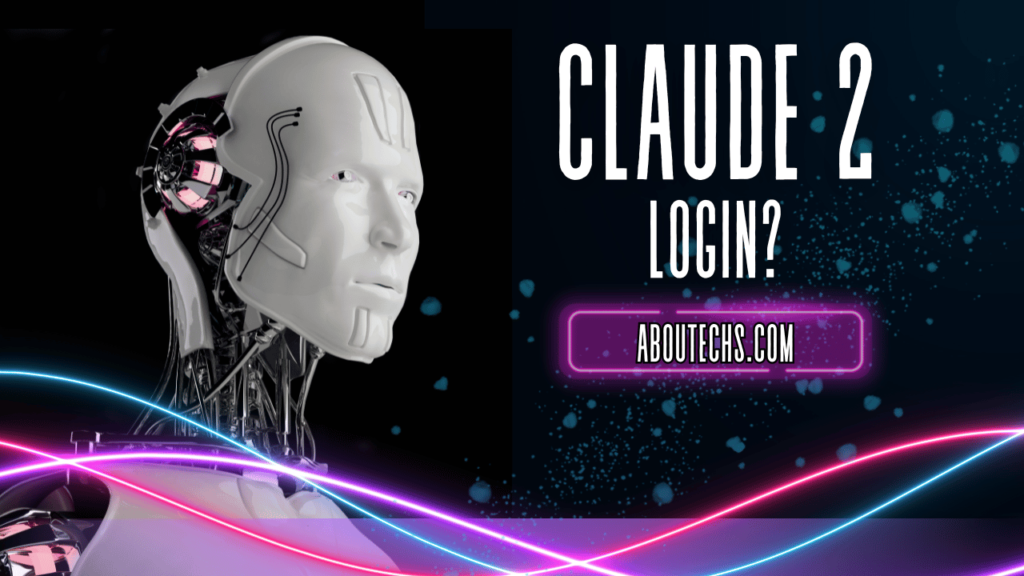 HOW TO LOGIN TO CLAUDE 2?