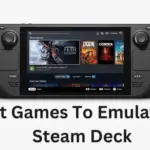 List Of Best Games To Emulate On Steam Deck