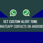 Set Custom Alert Tone for WhatsApp Contacts on Android Phone