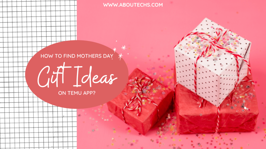 HOW TO FIND MOTHERS DAY GIFT IDEAS ON TEMU APP?