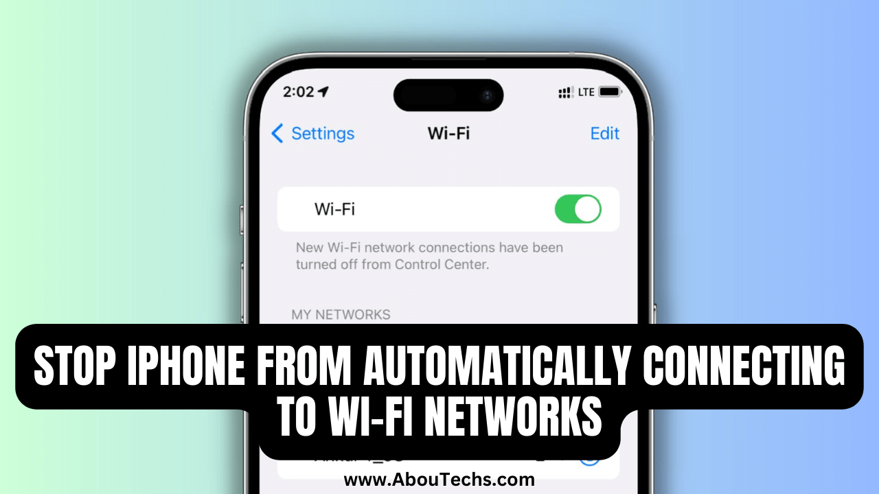 Stop iPhone from Automatically Connecting to Wi-Fi Networks